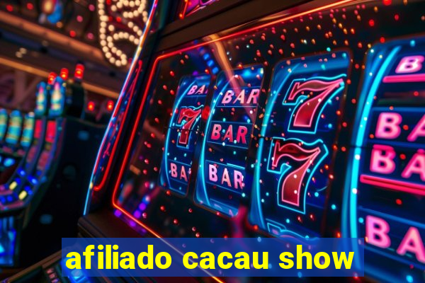 afiliado cacau show